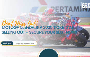 Don't Miss Out! MotoGP Mandalika 2025 Tickets Are Selling Out – Secure Your Slot Now!